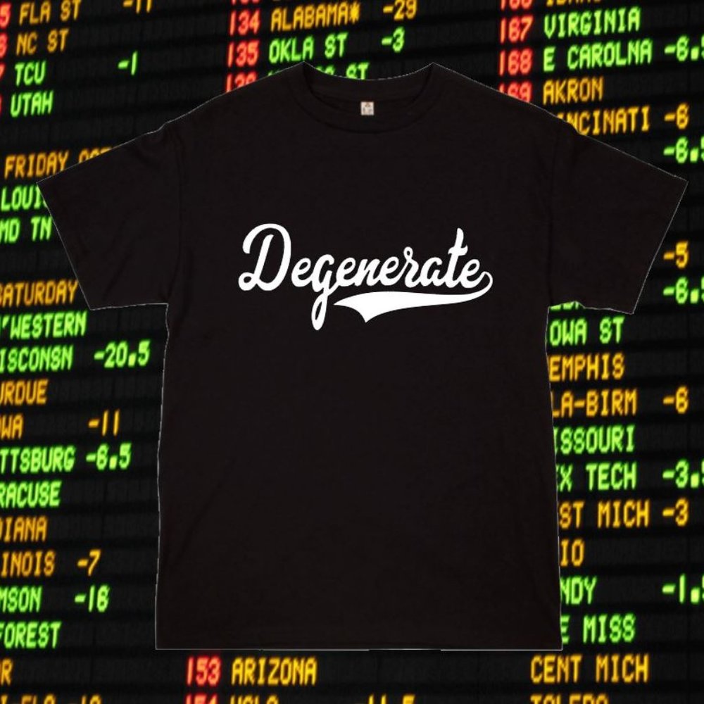 Degenerate Morals Original " Degenerate " Sports Betting Gambling Sportsbook
